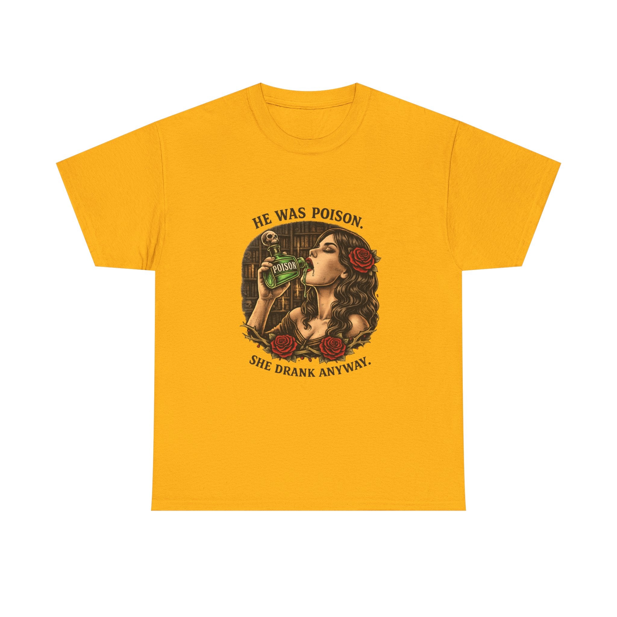 T-Shirt — "He Was Poison, She Drank Anyway" Vintage Tattoo Art Tee