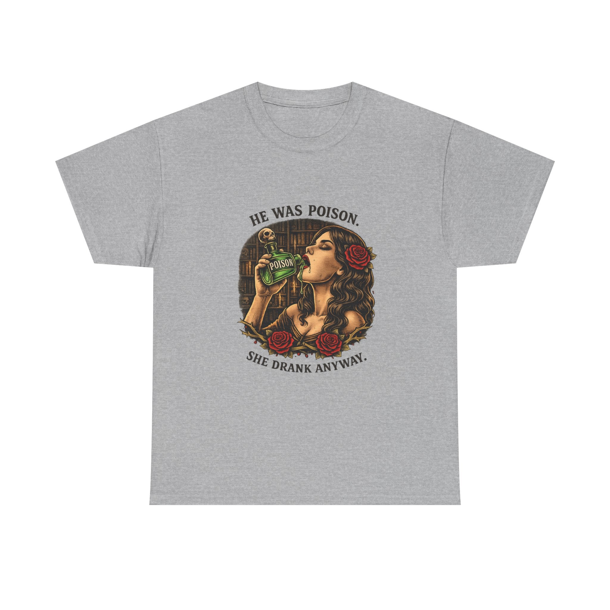 T-Shirt — "He Was Poison, She Drank Anyway" Vintage Tattoo Art Tee