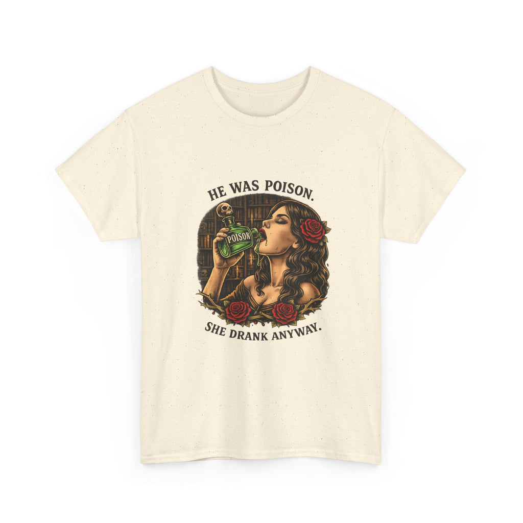 T-Shirt — "He Was Poison, She Drank Anyway" Vintage Tattoo Art Tee