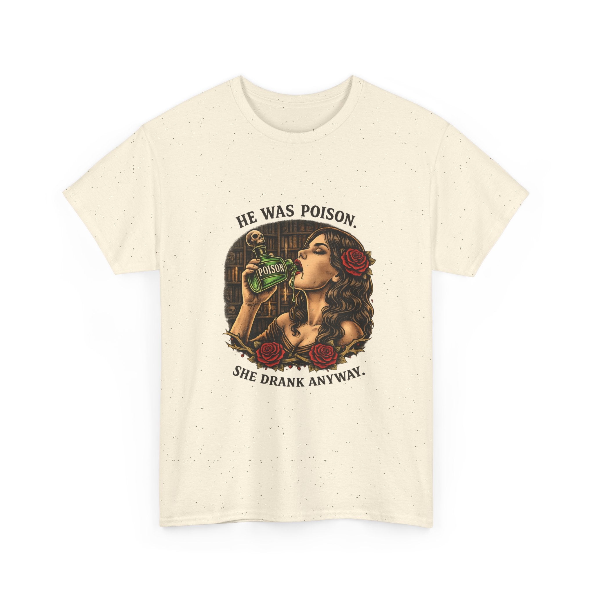 T-Shirt — "He Was Poison, She Drank Anyway" Vintage Tattoo Art Tee