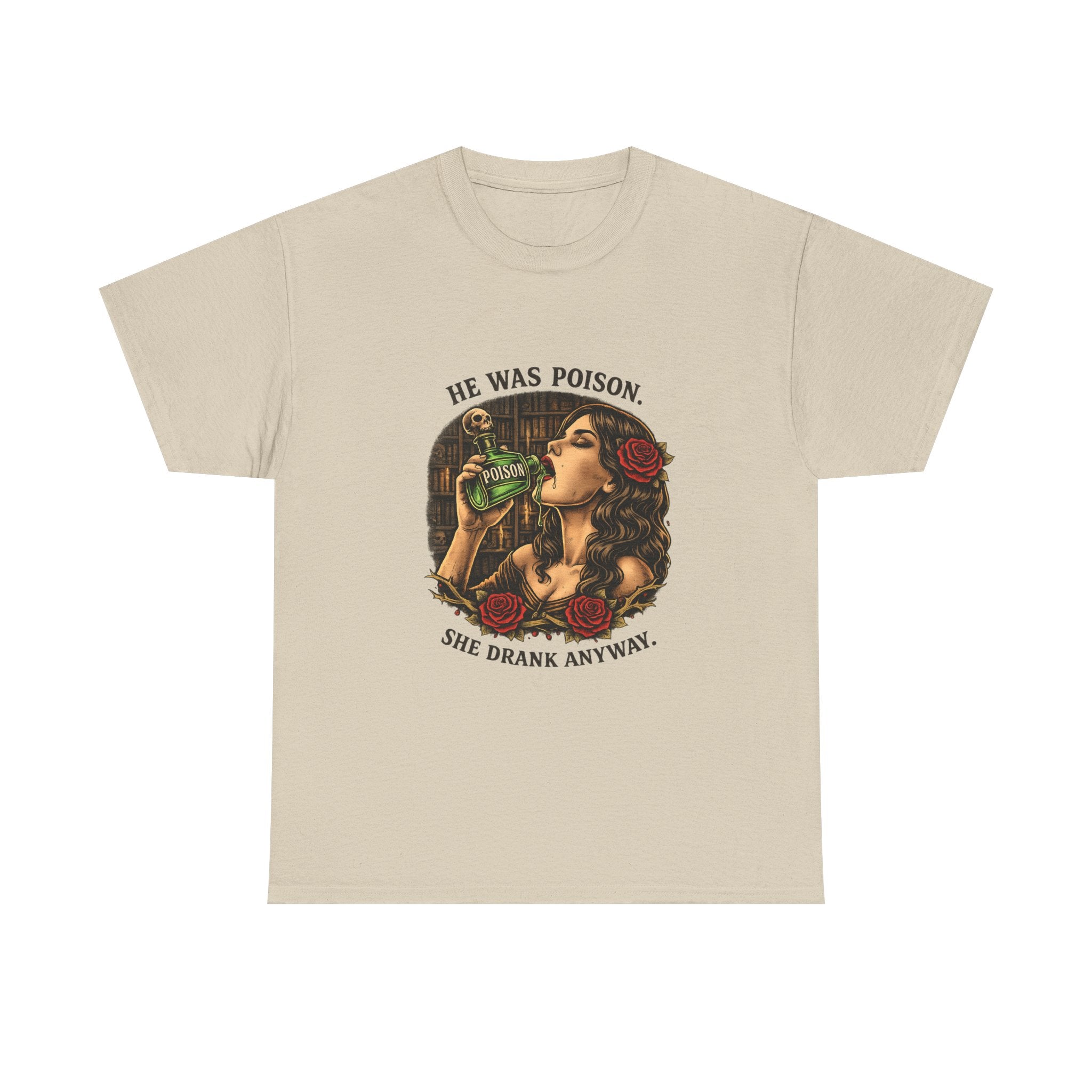 T-Shirt — "He Was Poison, She Drank Anyway" Vintage Tattoo Art Tee