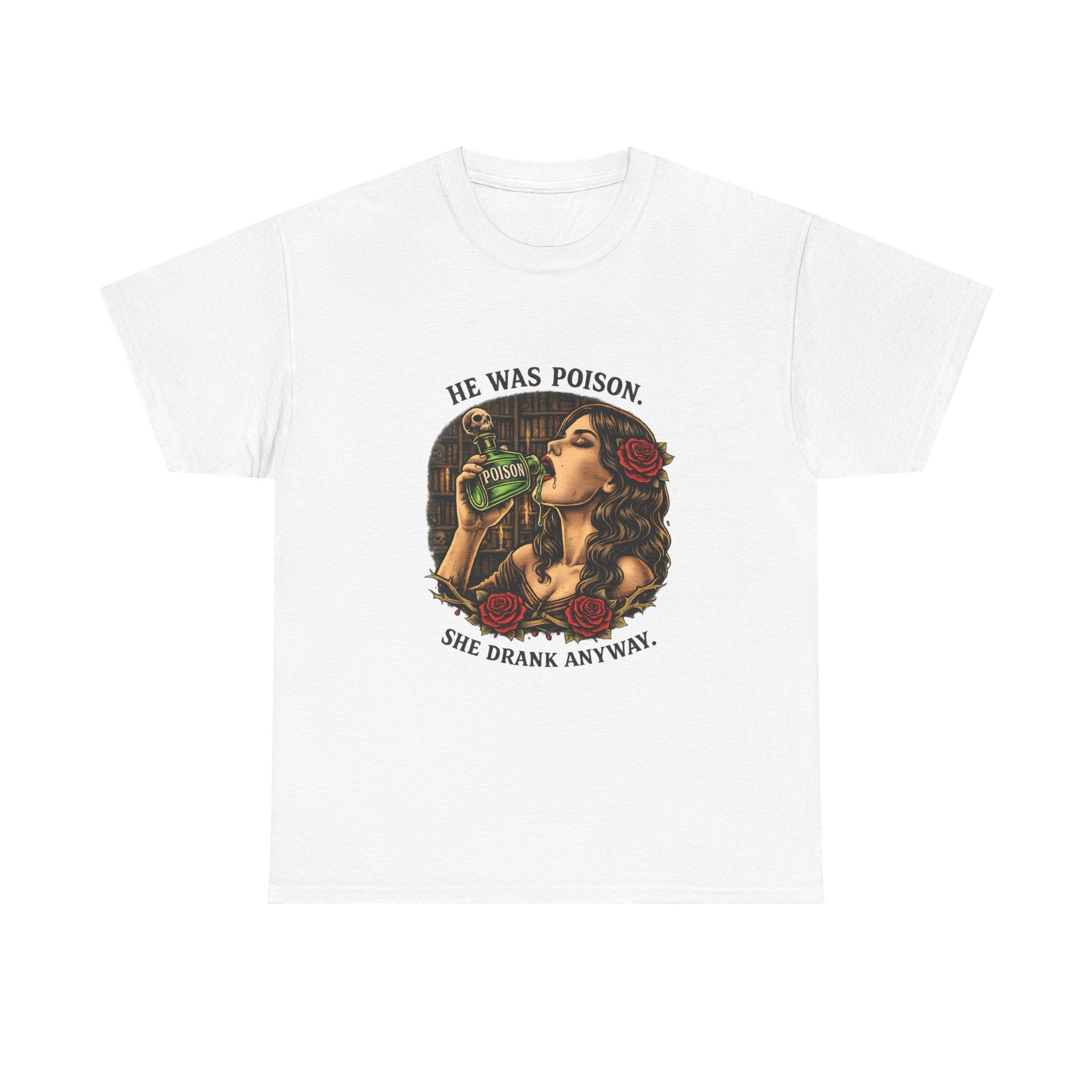T-Shirt — "He Was Poison, She Drank Anyway" Vintage Tattoo Art Tee
