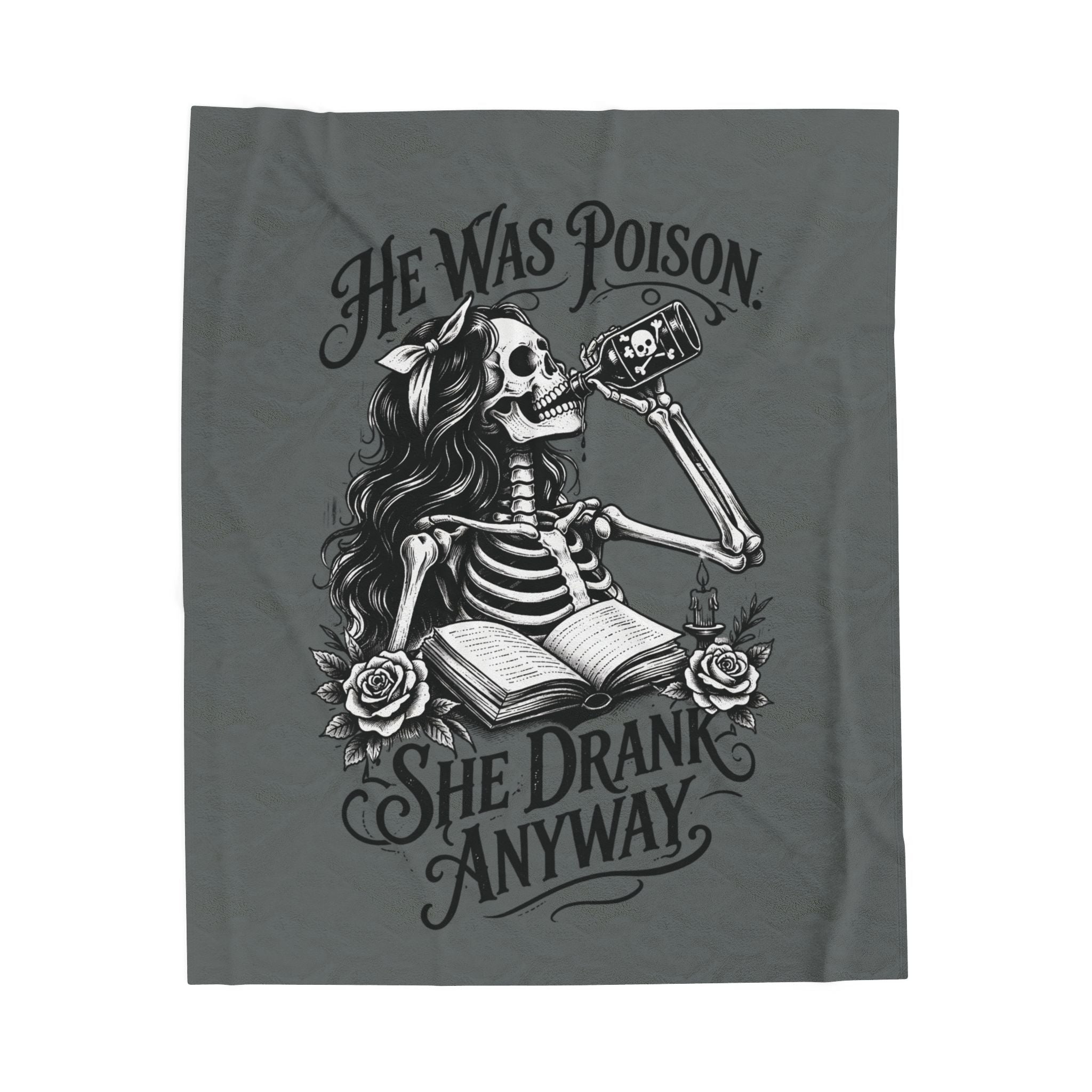 Velveteen Blanket — Gothic Skeleton "He Was Poison, She Drank Anyway" Plush Throw