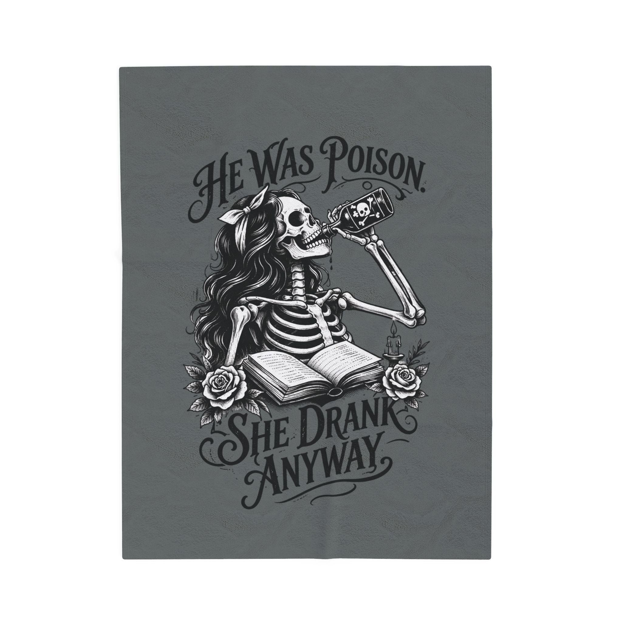Velveteen Blanket — Gothic Skeleton "He Was Poison, She Drank Anyway" Plush Throw