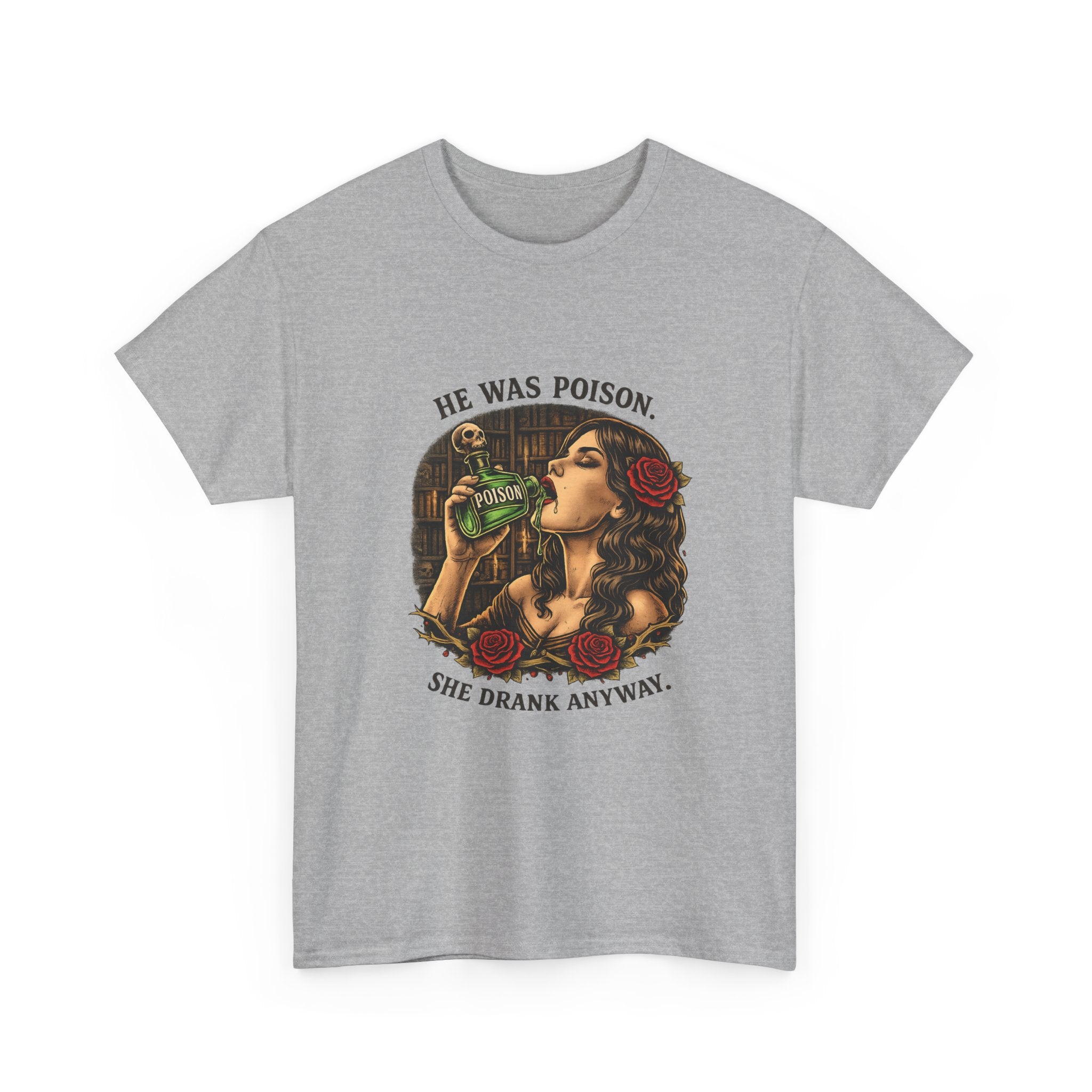 T-Shirt — "He Was Poison, She Drank Anyway" Vintage Tattoo Art Tee