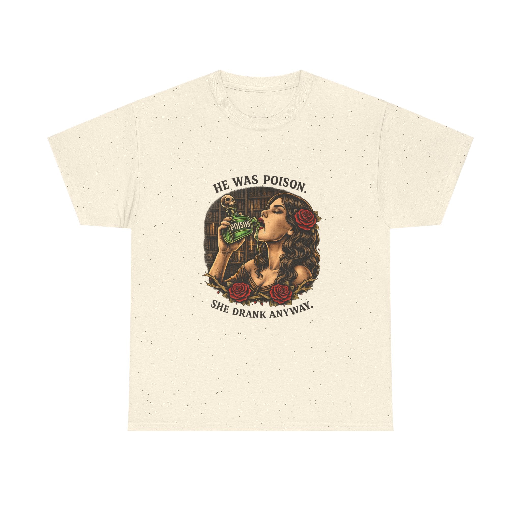 T-Shirt — "He Was Poison, She Drank Anyway" Vintage Tattoo Art Tee