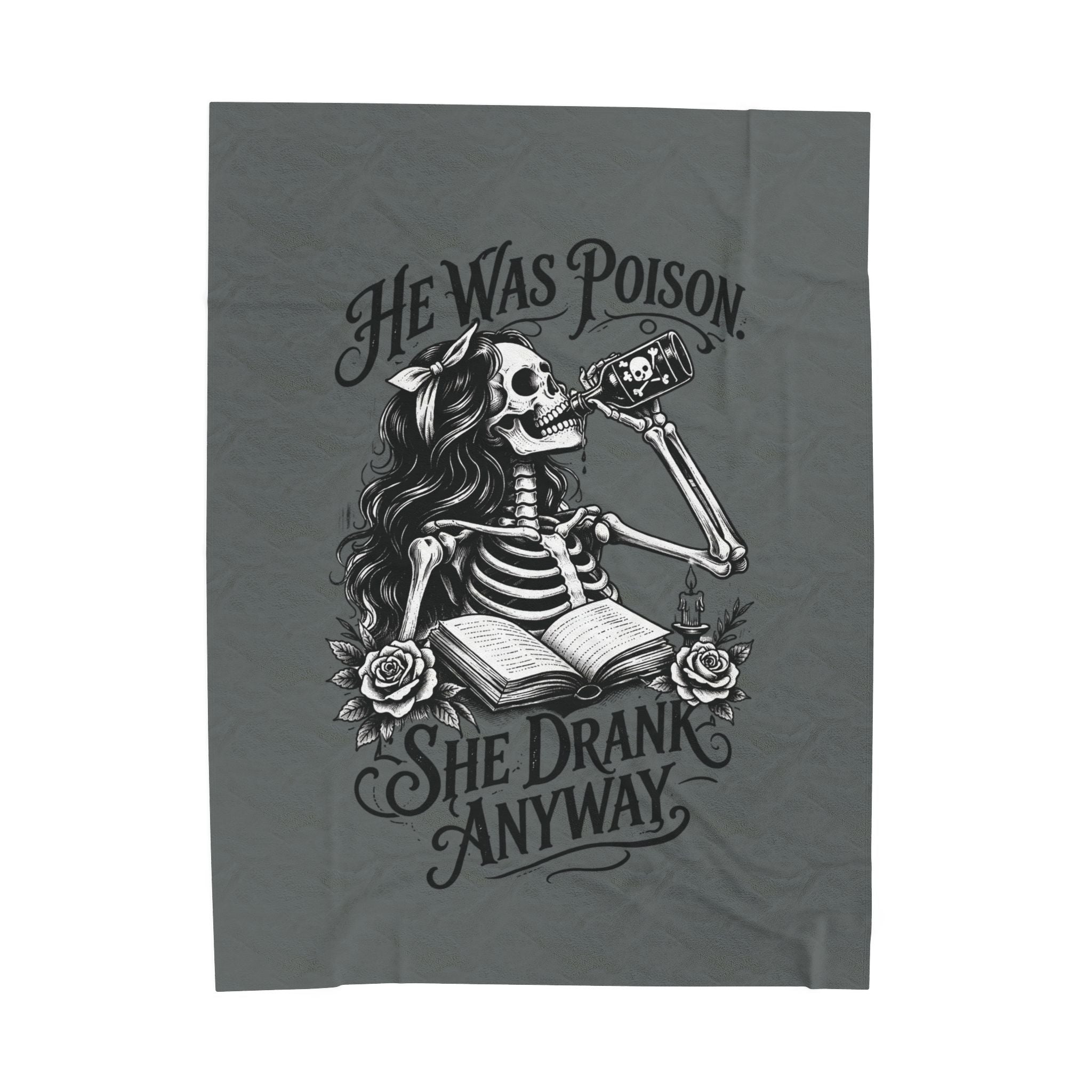 Velveteen Blanket — Gothic Skeleton "He Was Poison, She Drank Anyway" Plush Throw
