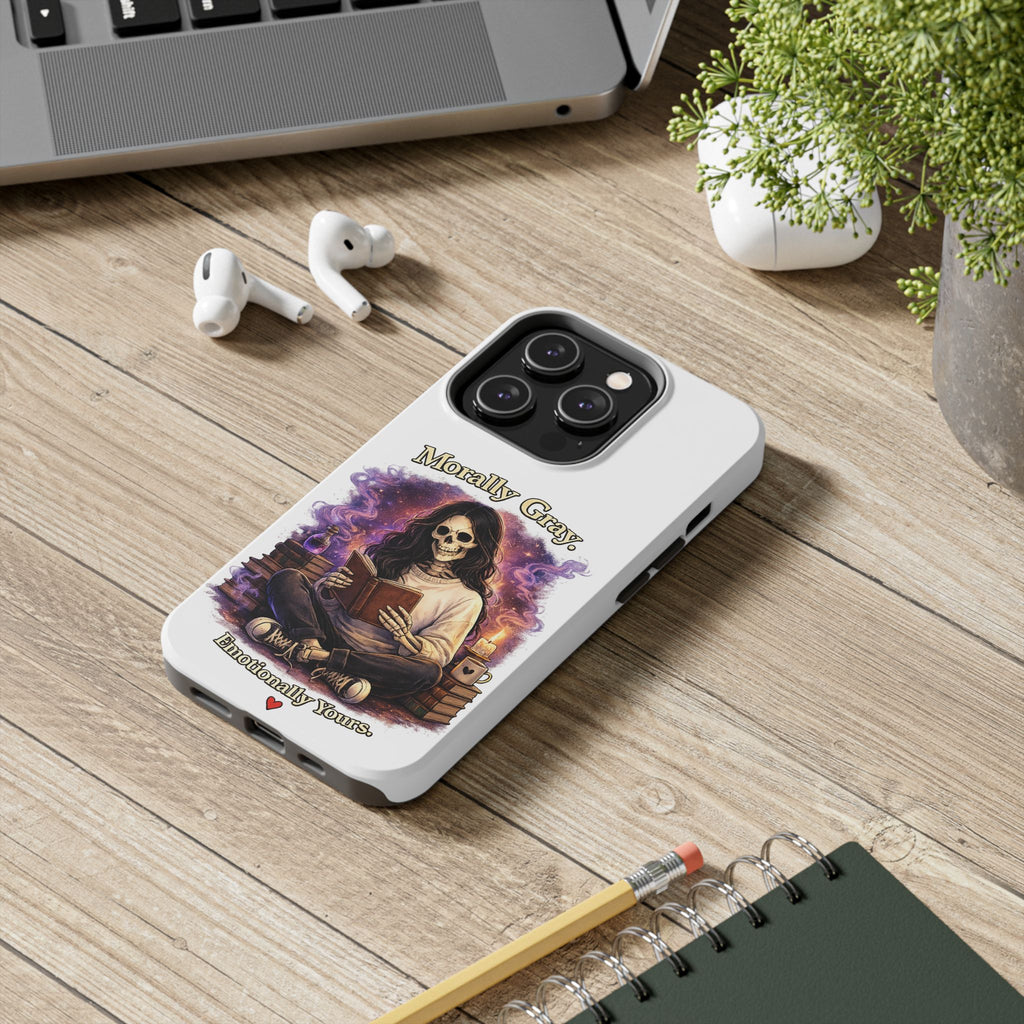 Morally Gray, Emotionally Yours Phone Case — Gothic Skeleton Booklover Protective Case