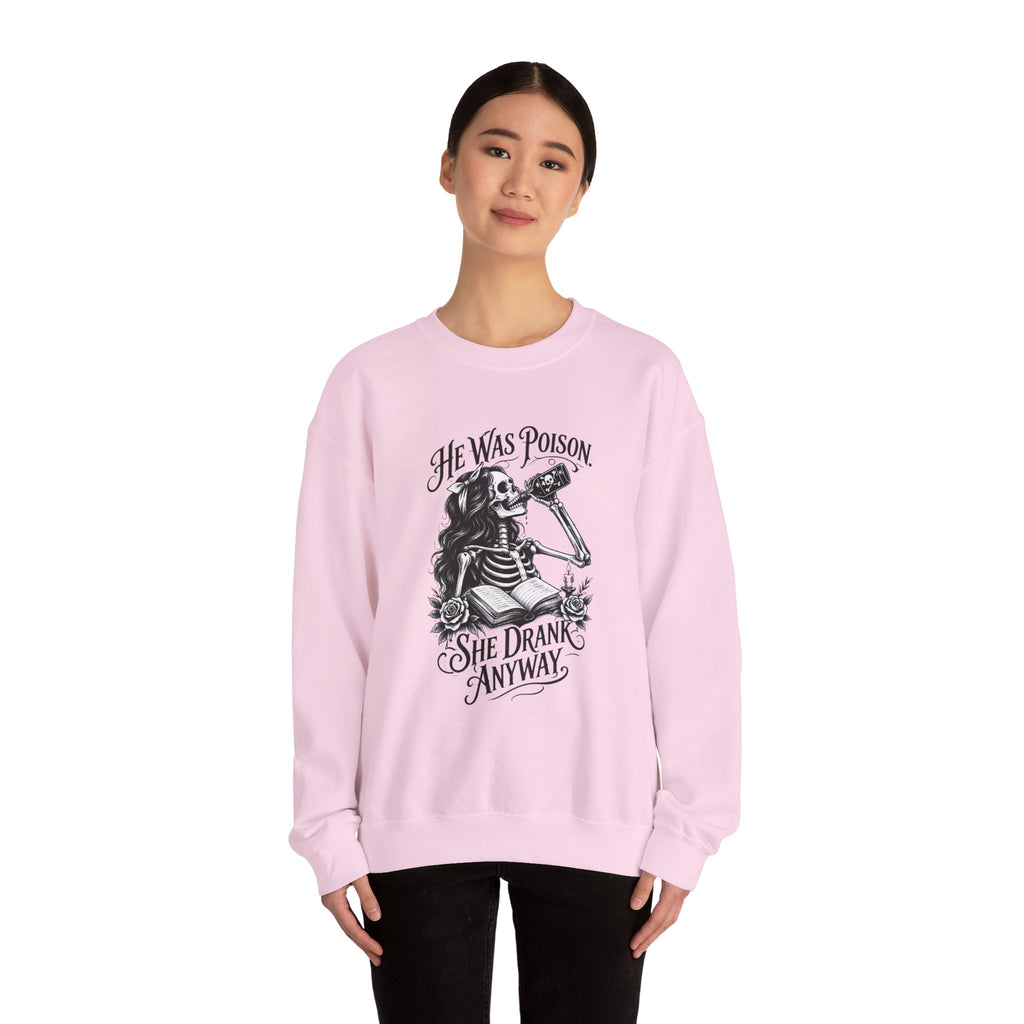 He Was Poison, She Drank Anyway — Gothic Skeleton Crewneck