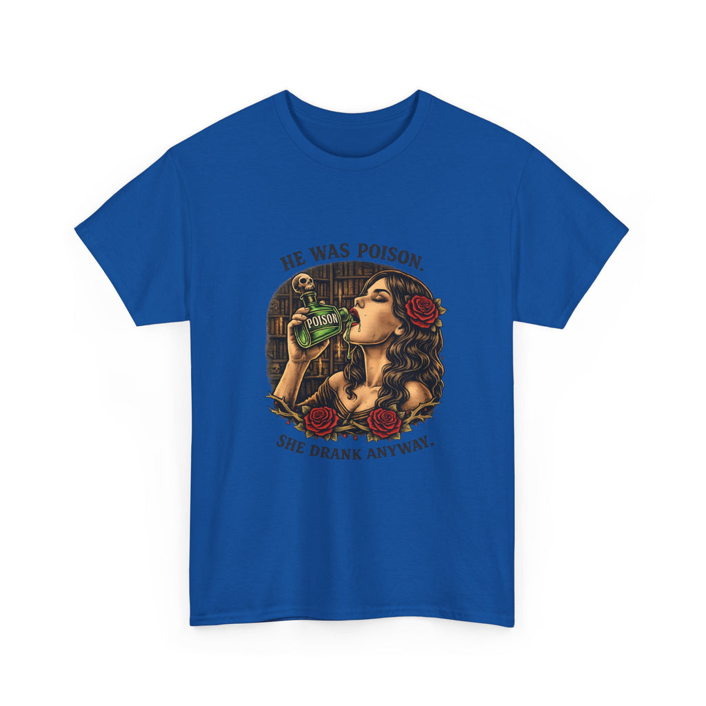 T-Shirt — "He Was Poison, She Drank Anyway" Vintage Tattoo Art Tee