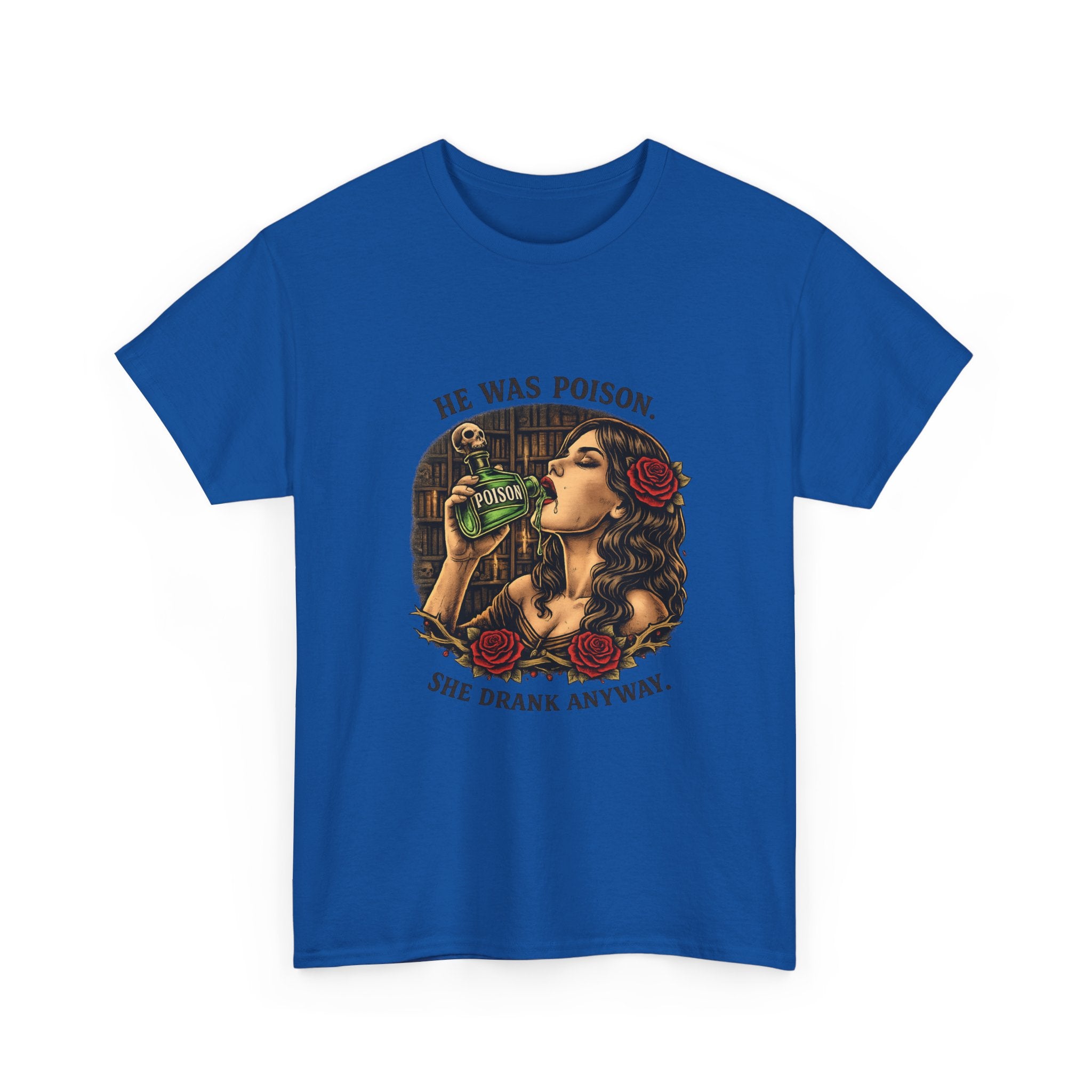 T-Shirt — "He Was Poison, She Drank Anyway" Vintage Tattoo Art Tee