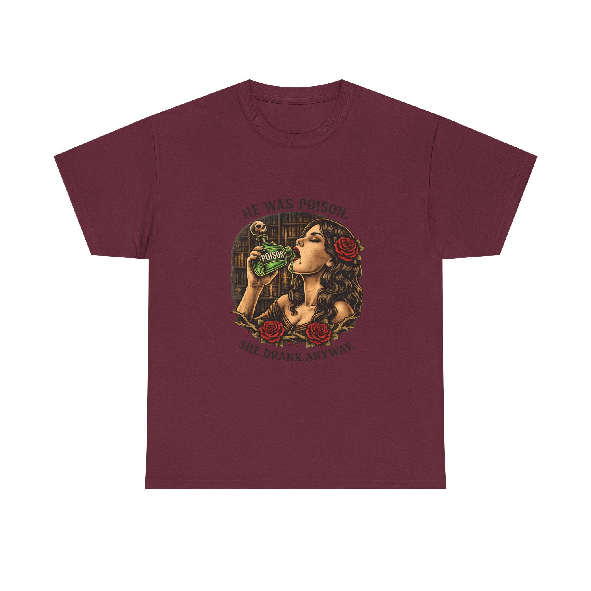 T-Shirt — "He Was Poison, She Drank Anyway" Vintage Tattoo Art Tee