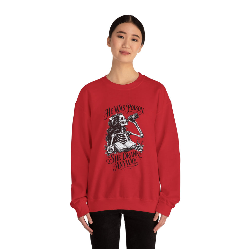 He Was Poison, She Drank Anyway — Gothic Skeleton Crewneck