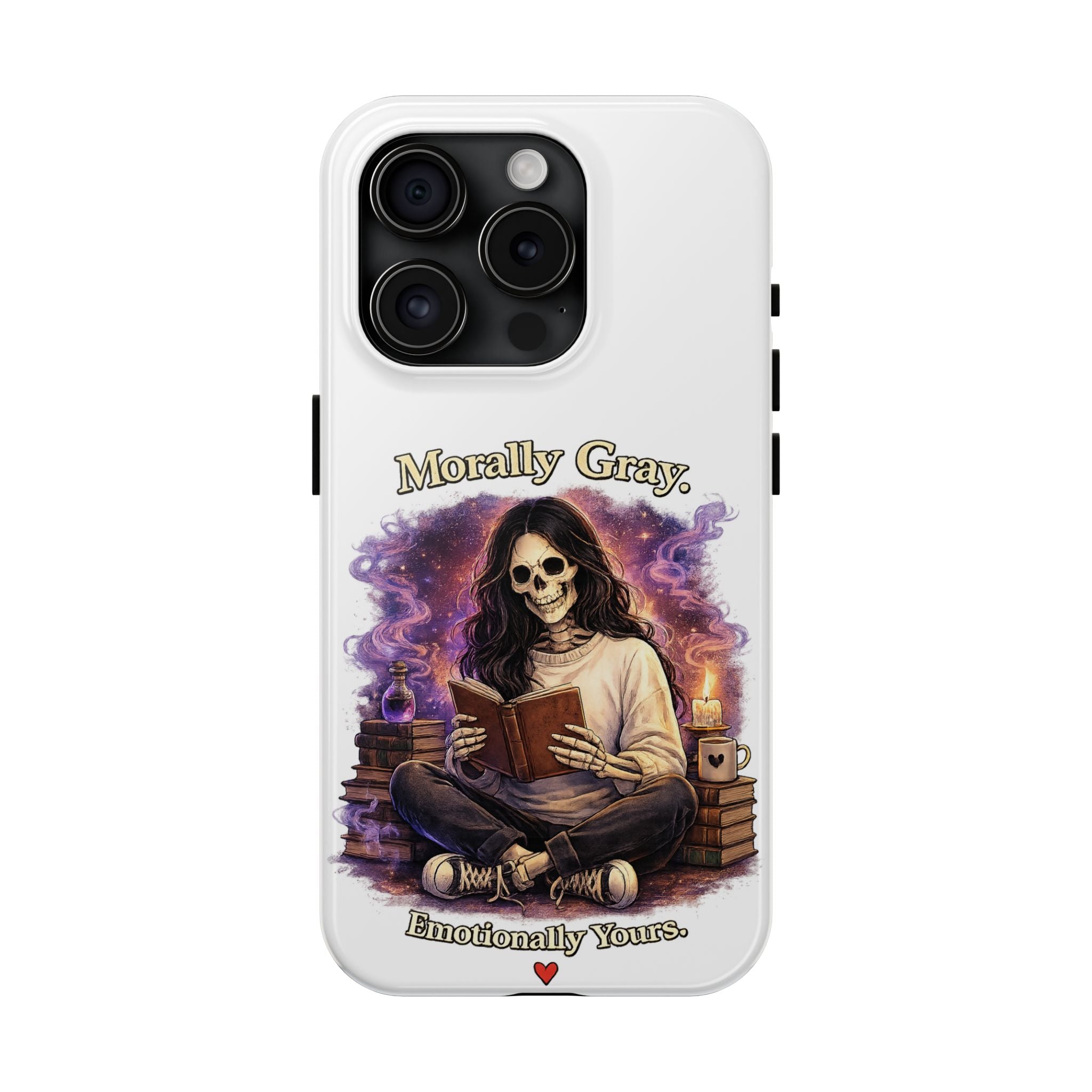 Morally Gray, Emotionally Yours Phone Case — Gothic Skeleton Booklover Protective Case