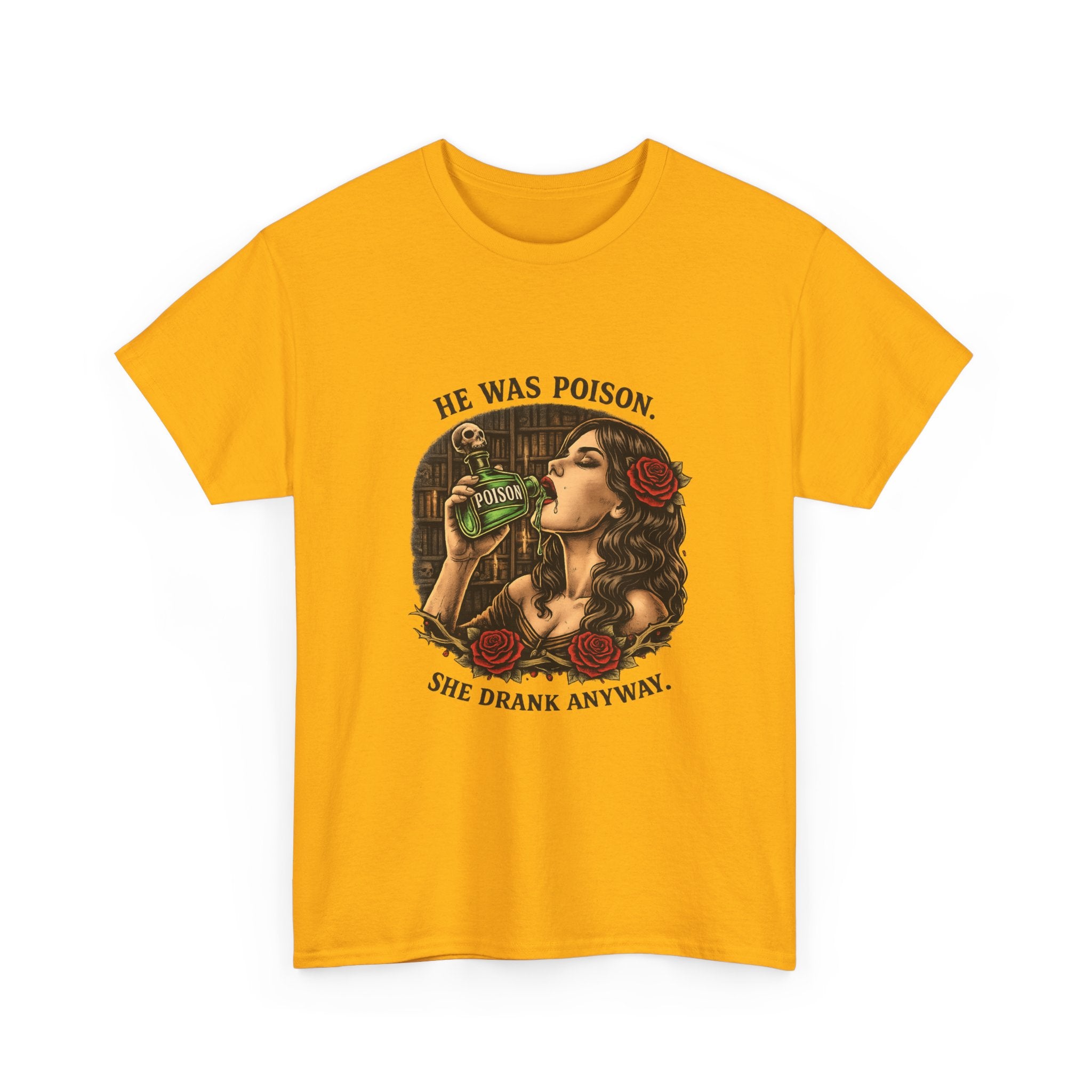 T-Shirt — "He Was Poison, She Drank Anyway" Vintage Tattoo Art Tee