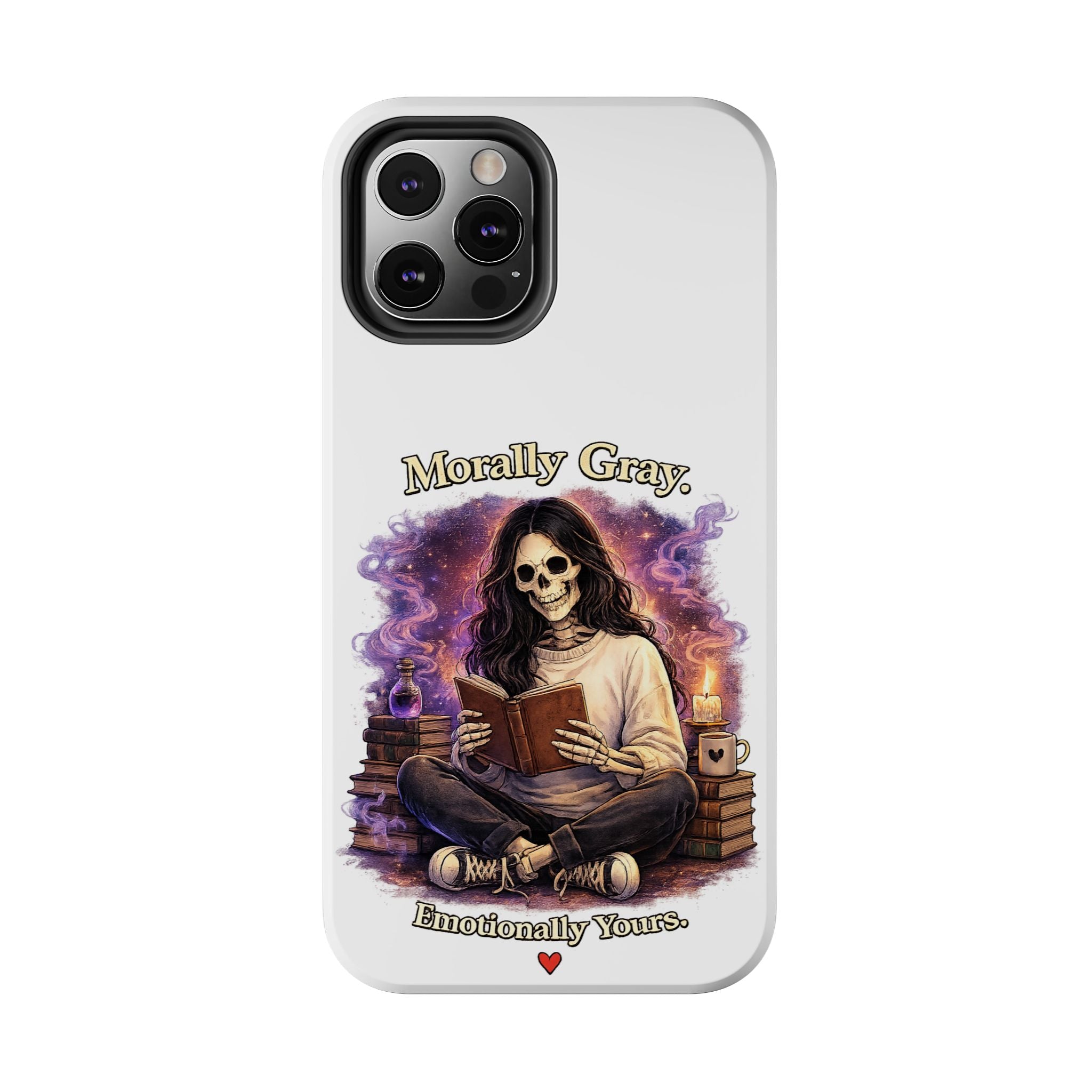 Morally Gray, Emotionally Yours Phone Case — Gothic Skeleton Booklover Protective Case