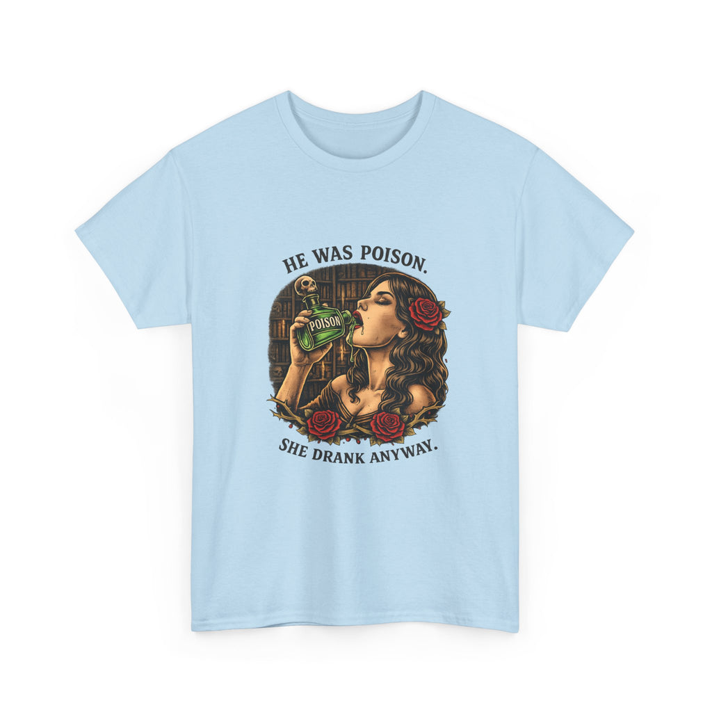 T-Shirt — "He Was Poison, She Drank Anyway" Vintage Tattoo Art Tee