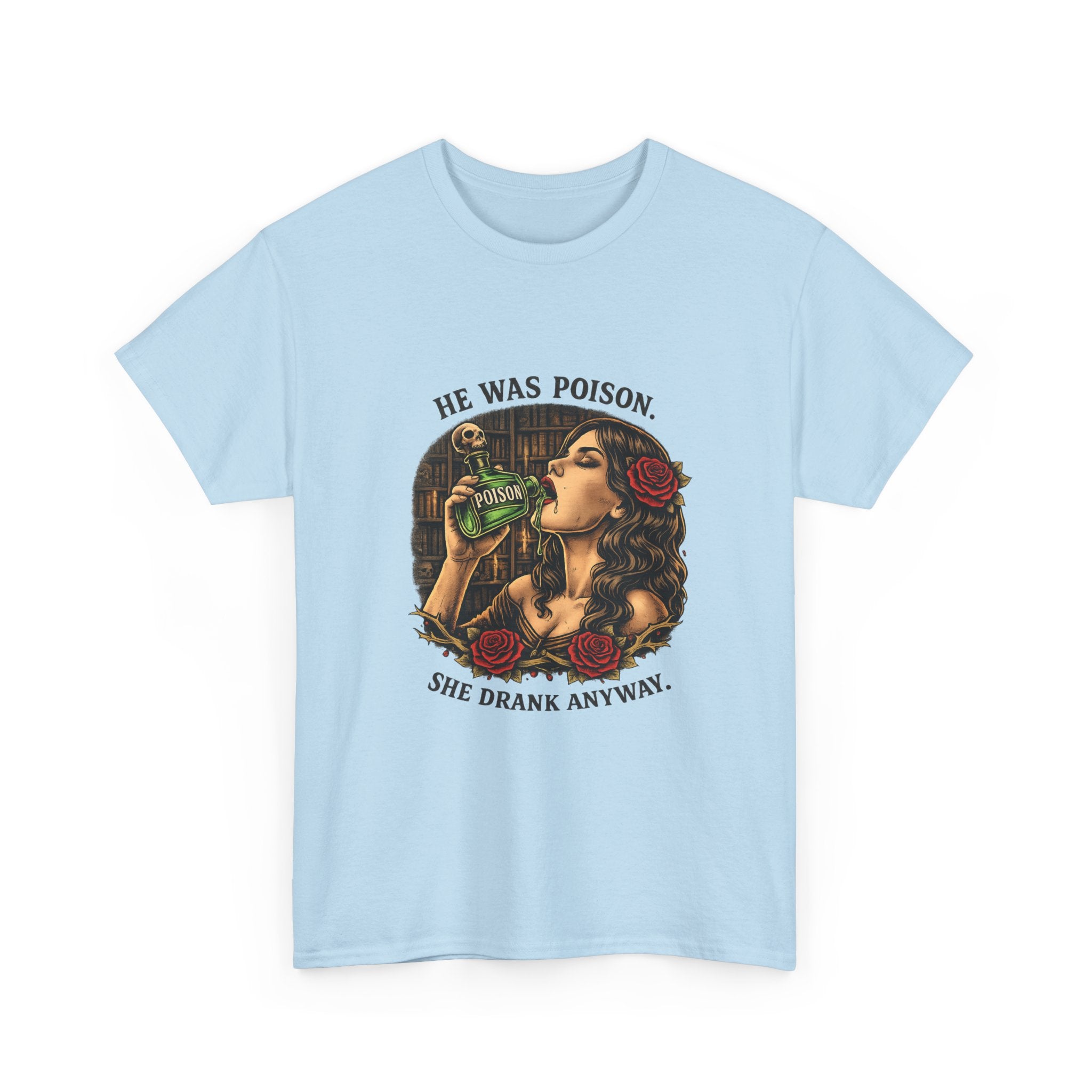 T-Shirt — "He Was Poison, She Drank Anyway" Vintage Tattoo Art Tee