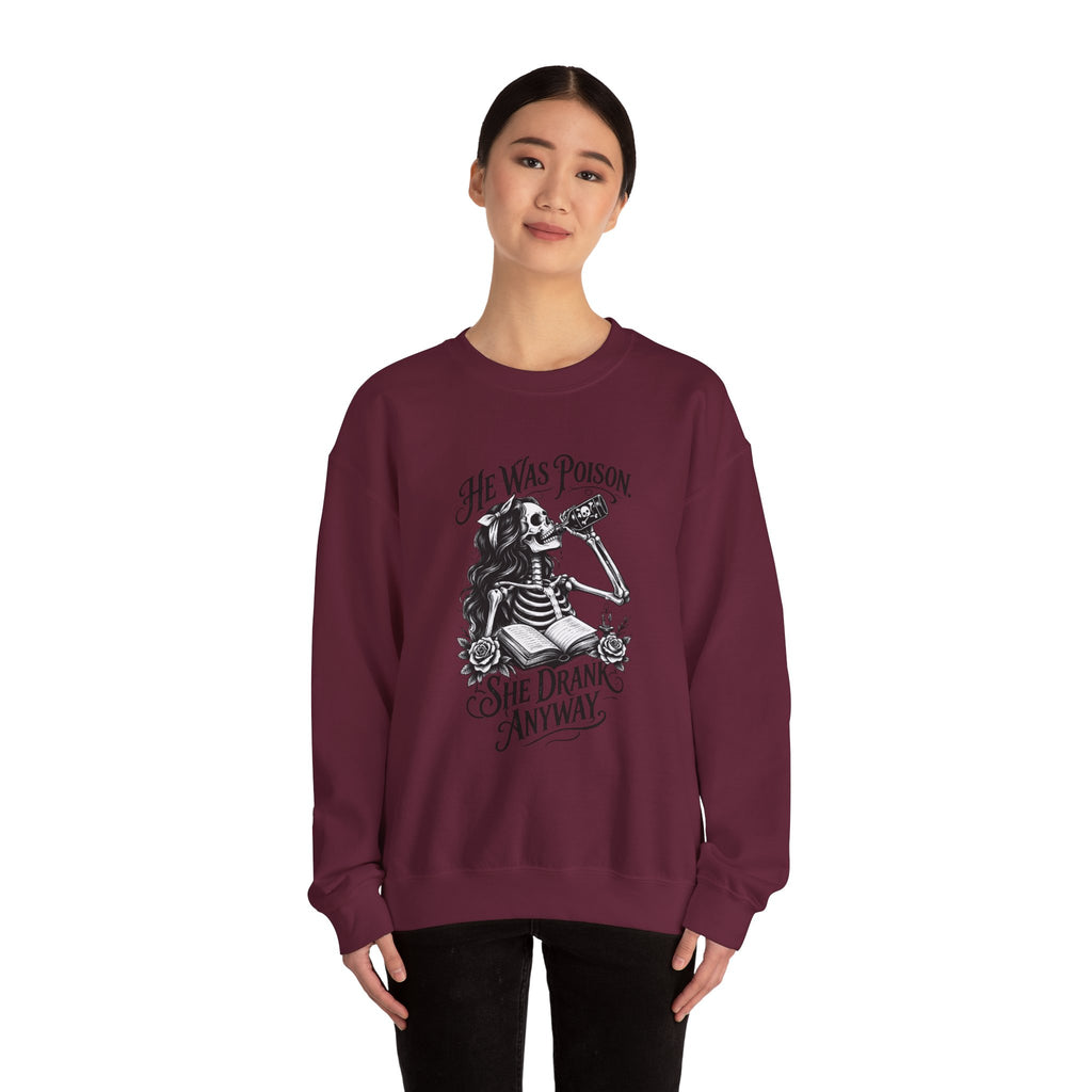 He Was Poison, She Drank Anyway — Gothic Skeleton Crewneck