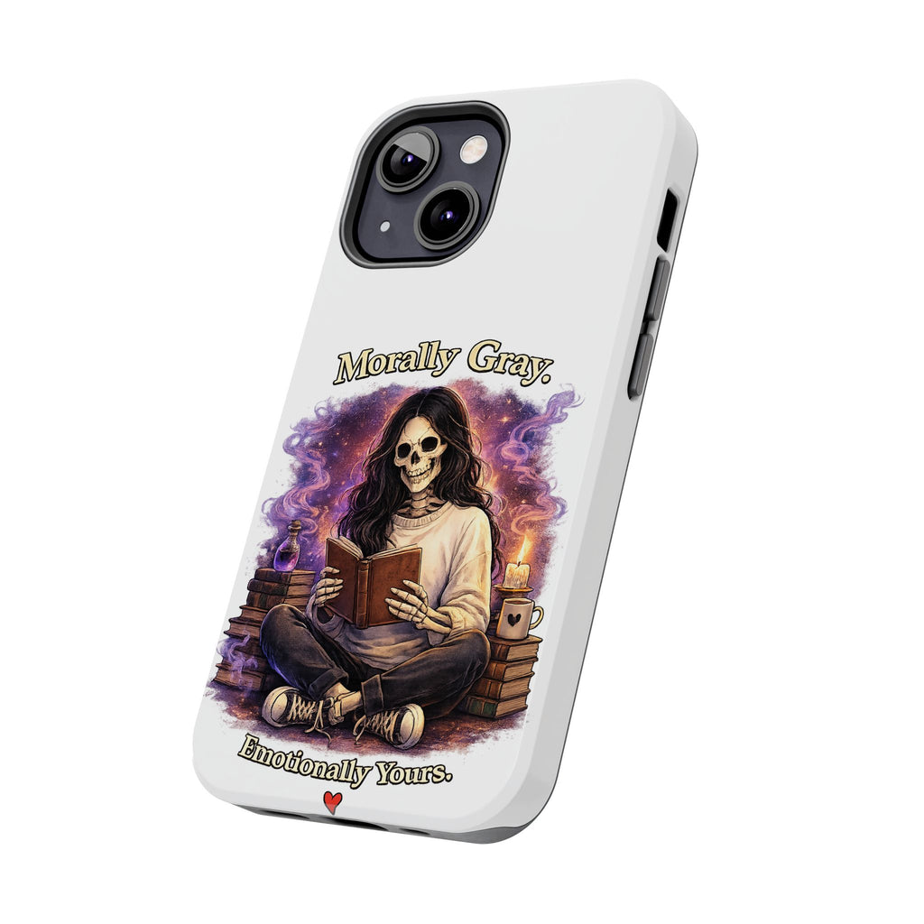 Morally Gray, Emotionally Yours Phone Case — Gothic Skeleton Booklover Protective Case
