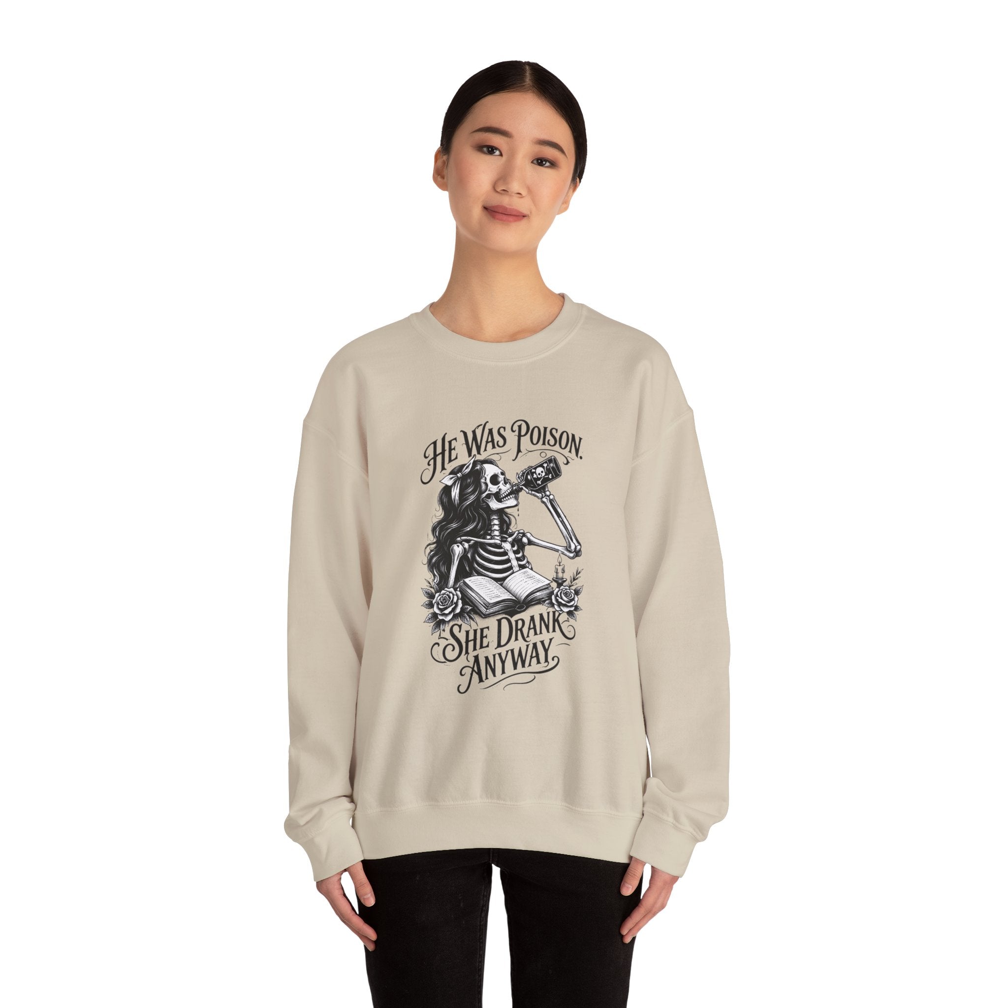 He Was Poison, She Drank Anyway — Gothic Skeleton Crewneck